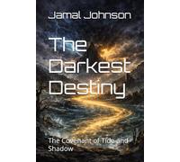 The Darkest Destiny: The Covenant of Tide and Shadow