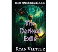 The Darkest Exile: Book One: CurseBound: Book One: CurseBound: Book One: Cursebound: 1