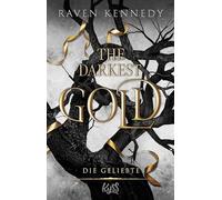 The Darkest Gold - Die Geliebte: Für Leser:innen von Jennifer L. Armentrouts "Blood and Ash"
