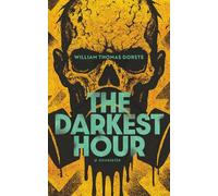 The Darkest Hour: A Novelette