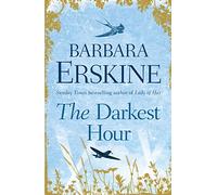 The Darkest Hour: An epic historical romance from the Sunday Times bestselling author of books like Lady of Hay