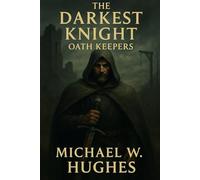 The Darkest Knigh: The Oath Keeper
