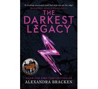 The Darkest Legacy. Book 4: Book Four in the heart-stopping dystopian series from the bestselling author of LORE (A Darkest Minds Novel)