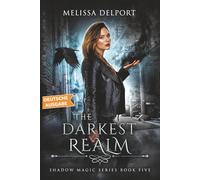 The Darkest Realm: Shadow Magic - Band 5 (Shadow Magic Deutsche Ausgabe)