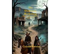 The Darkmoor Reckoning: When the Frontier Met the Supernatural