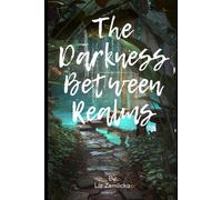 The Darkness Between Realms