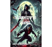 The Darkness of the Vampires - Hunting the Werewolf King