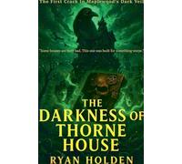 The Darkness of Thorne House: 3 (The Nightmare Realm Edition)