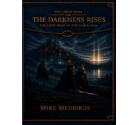 The Darkness Rises: The First Book of the Chain Saga (The Saga of the Chain)