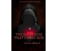 THE DARKNESS THAT CHOSE HER