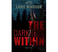 The Darkness Within: A Small-Town Romantic Thriller with Deadly Secrets (AOD Series)