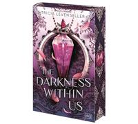 The Darkness Within Us: Epische Fantasy von der US-Bestsellerautorin und TikTok-Sensation - Mit betörendem Farbschnitt in limitierter Auflage