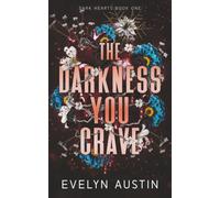 The Darkness You Crave: A Dark Why Choose Revenge Romance (Dark Hearts)