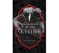 The Darkside of the Skyline: The First Case: 1