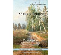 The Darling and Other Stories: Tales of Chekhov, Volume 1