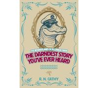 The Darndest Story You've Ever Heard: The Adventures of Florida Man