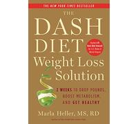 La solución de la dieta DASH: 2 semanas para bajar peso, acelerar metabolismo y mejorar salud