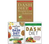 The Dash Diet Weight Loss Solution, The Everything Easy Dash Diet Cookbook & The Dash Diet 3 Books Collection Set