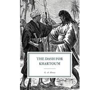 The Dash for Khartoum: A Tale of the Nile Expedition