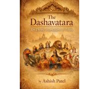 The Dashavatara: Stories of Vishnu’s Ten Divine Incarnations