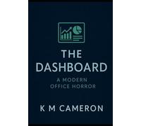 The Dashboard: A Modern Office Horror