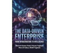 THE DATA-DRIVEN ENTERPRISE: FROM INFRASTRUCTURE TO INTELLIGENCE