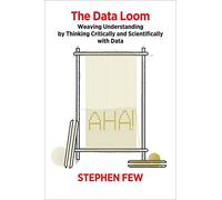 The Data Loom: Weaving Understanding by Thinking Critically and Scientifically with Data