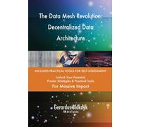 The Data Mesh Revolution: Decentralized Data Architecture