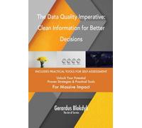 The Data Quality Imperative: Clean Information for Better Decisions