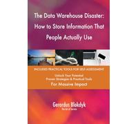 The Data Warehouse Disaster: How to Store Information That People Actually Use
