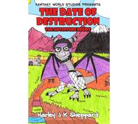 The Date of Destruction: The Adventure Begins