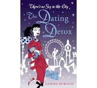 THE DATING DETOX: A Charming Women’s Fiction Rom Com of Unexpected Love and Second Chances
