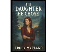 The Daughter He Chose: BOOK FIVE (Deadman's Daughter)