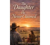 The Daughter He Never Claimed