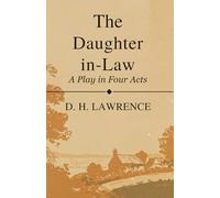 The Daughter-in-Law: A Play in Four Acts