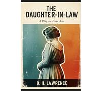 The Daughter-in-Law: A Play in Four Acts