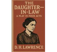 The Daughter-in-Law: A Play in Four Acts