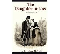The Daughter-in-Law: A Play in Four Acts