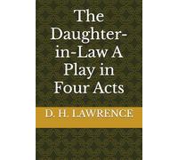 The Daughter-in-Law A Play in Four Acts