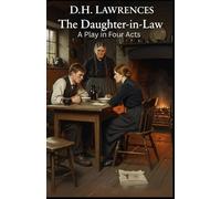 The Daughter-in-Law: A Play in Four Acts