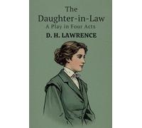 The Daughter-in-Law: A Play in Four Acts