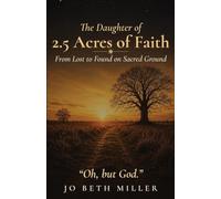 The Daughter of 2.5 Acres of Faith