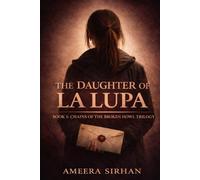 The Daughter of La Lupa (Chains of the Broken Howl Trilogy)