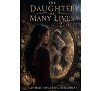 The Daughter of Many Lives