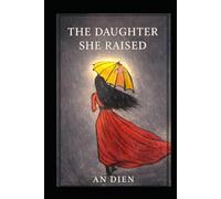 The Daughter She Raised: A Memoir of Survival Without Collapse