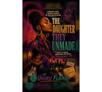 The Daughter They Unmade
