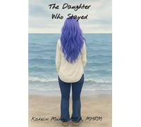 The Daughter Who Stayed: Learning to Let Go of the Father Who Never Showed Up