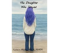 The Daughter Who Stayed: Learning to Let Go of the Father Who Never Showed Up