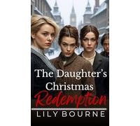 The Daughter's Christmas Redemption (The Bennett Sisters)