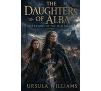 The Daughters of Alba (Legends from the Kingdom of Alba)